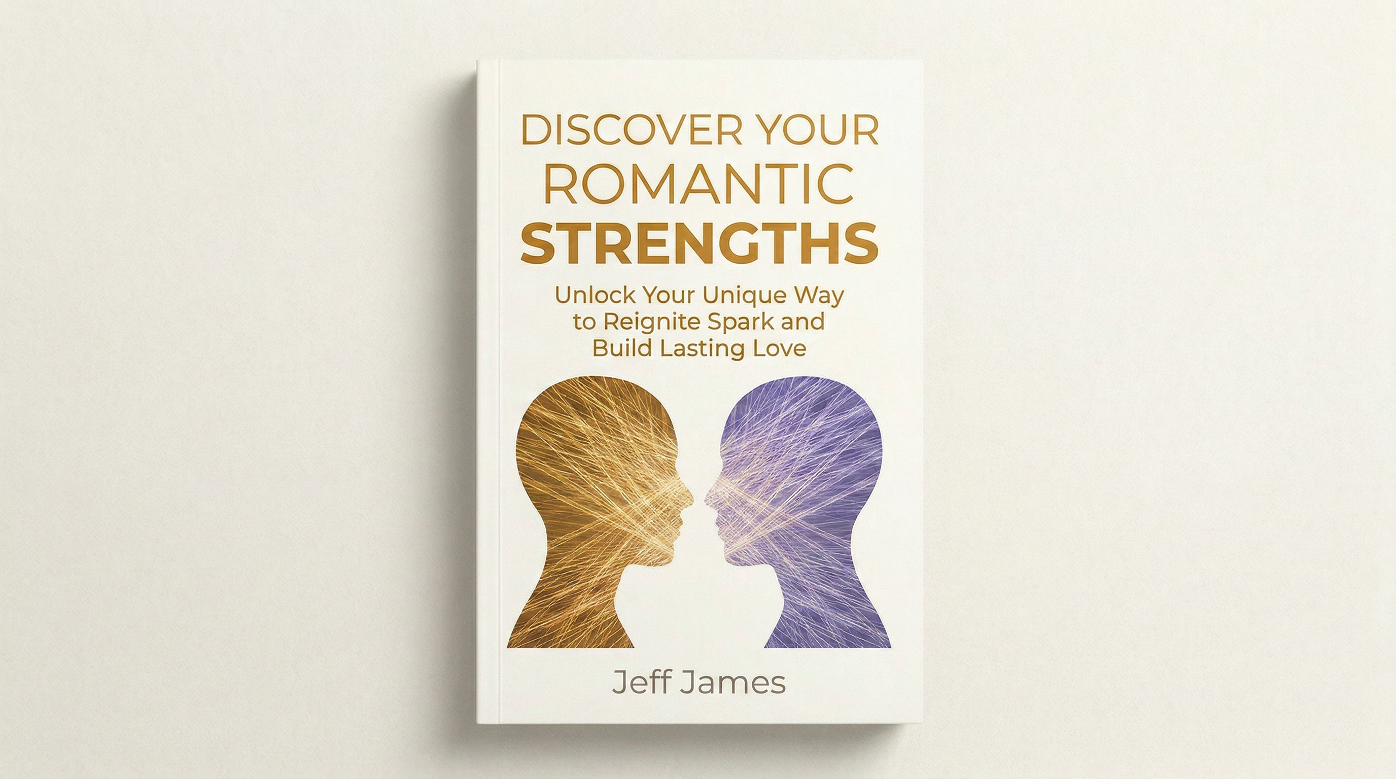 Discover Your Romantic Strengths book cover